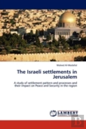 The Israeli Settlements In Jerusalem