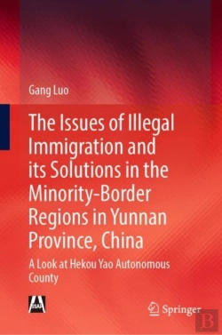 Bertrand.pt - The Issues Of Illegal Immigration And Its Solutions In The Minority-Border Regions In Yunnan Province, China