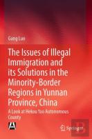 The Issues Of Illegal Immigration And Its Solutions In The Minority-Border Regions In Yunnan Province, China