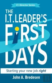 The I.T. Leader'S First Days