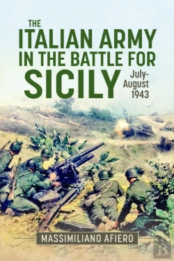 Bertrand.pt - The Italian Army In The Battle For Sicily July-August 1943