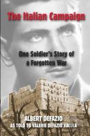 The Italian Campaign: One Soldier'S Story Of A Forgotten War