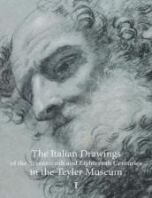 The Italian Drawings Of The Seventeenth And Eighteenth Centuries In The Teyler Museum Vols.I & Ii