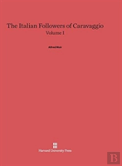 Bertrand.pt - The Italian Followers Of Caravaggio, Volume I
