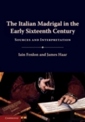 The Italian Madrigal In The Early Sixteenth Century