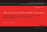 The Italians Who Built Toronto