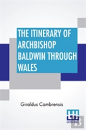 The Itinerary Of Archbishop Baldwin Through Wales