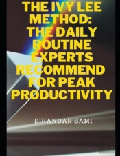 The Ivy Lee Method The Daily Routine Experts Recommend For Peak Productivity