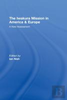 The Iwakura Mission To America And Europe