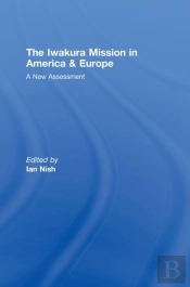 The Iwakura Mission To America And Europe