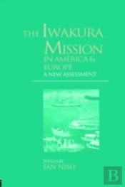 The Iwakura Mission To America And Europe