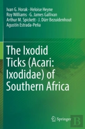 The Ixodid Ticks (Acari: Ixodidae) Of Southern Africa