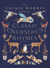 The Jackie Morris Book Of Classic Nursery Rhymes