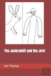 The Jackrabbit And The Jerk