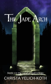 The Jade Arch (Land Of Iyah Book 2)