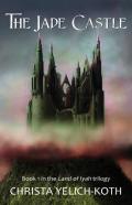 The Jade Castle (Land Of Iyah Book 1)