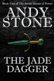 The Jade Dagger - Book Two Of The Seven Stones Of Power