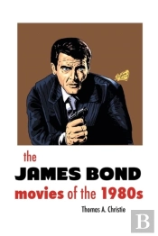 The James Bond Movies Of The 1980s