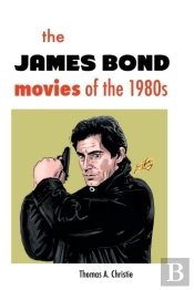 The James Bond Movies Of The 1980s