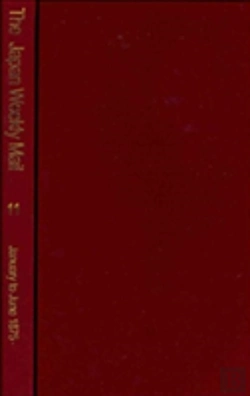 Bertrand.pt - The Japan Weekly Mail: A Political, Commercial And Literary Journal 1870 - 1917: Part 2, 1875 - 79