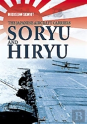 The Japanese Aircraft Carriers Soryu And Hiryu