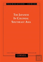 The Japanese In Colonial Southeast Asia