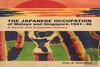 The Japanese Occupation Of Malaya And Singapore, 1941-45