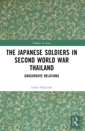 The Japanese Soldiers In Second World War Thailand