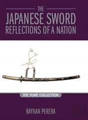 The Japanese Sword Reflections Of A Nation
