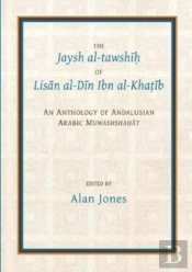 The Jaysh Al-Tawshih Of Lisan Al-Din Ibn Al-Khatib