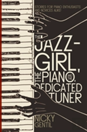 The Jazz-Girl, The Piano, And The Dedicated Tuner
