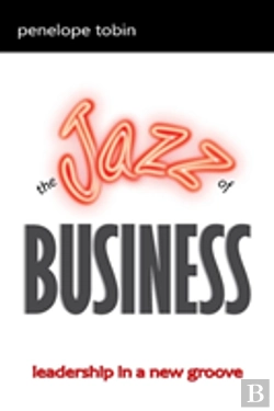 Bertrand.pt - The Jazz Of Business: Leadership In A New Groove