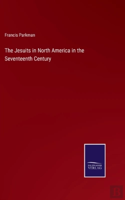 Bertrand.pt - The Jesuits In North America In The Seve