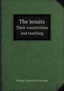 Bertrand.pt - The Jesuits Their Constitution And Teaching