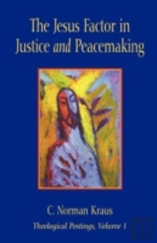 The Jesus Factor In Justice And Peacemaking