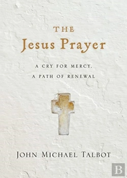 Bertrand.pt - The Jesus Prayer Â€“ A Cry For Mercy, A Path Of Renewal
