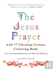 The Jesus Prayer With 77 Christian Crosses Colouring Book