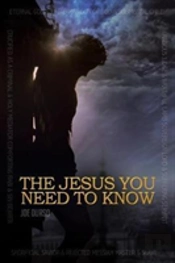 The Jesus You Need To Know