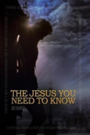 The Jesus You Need To Know