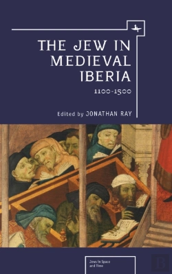 Bertrand.pt - The Jew In Medieval Iberia, 1100-1500