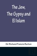 The Jew, The Gypsy And El Islam
