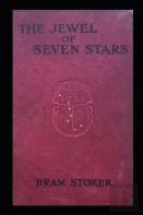 The Jewel Of Seven Stars Bram Stoker Annotated Edition