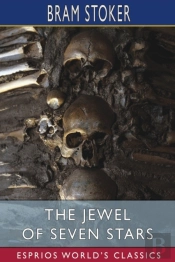 The Jewel Of Seven Stars (Esprios Classics)