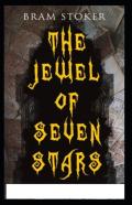 The Jewel Of Seven Stars (Illustrated Edition)