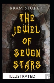 The Jewel Of Seven Stars (Illustrated Edition)