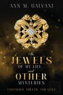 The Jewels Of My Life... And Other Mysteries