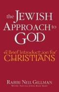 The Jewish Approach To God