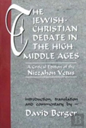 The Jewish-Christian Debate In The High Middle Ages