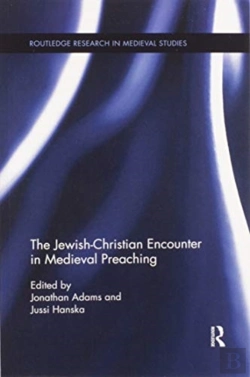 Bertrand.pt - The Jewish-Christian Encounter In Medieval Preaching