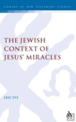 Bertrand.pt - The Jewish Context Of Jesus' Miracles